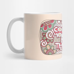 Collect moments not things Mug